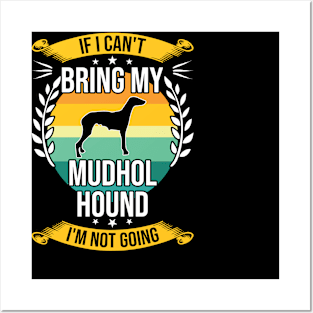 If I Can't Bring My Mudhol Hound Funny Dog Lover Gift Posters and Art